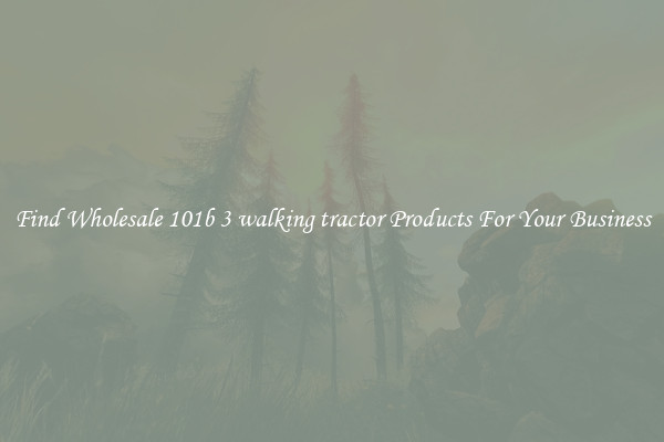 Find Wholesale 101b 3 walking tractor Products For Your Business