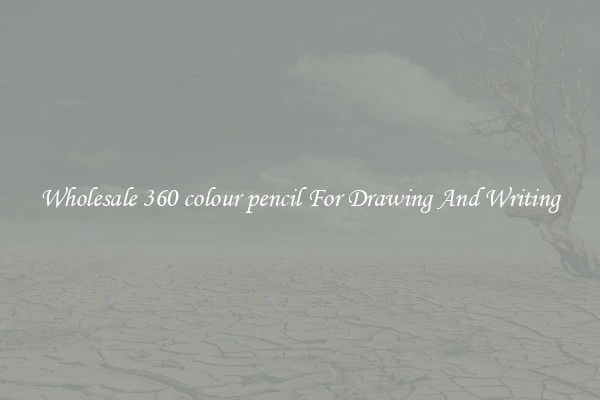 Wholesale 360 colour pencil For Drawing And Writing