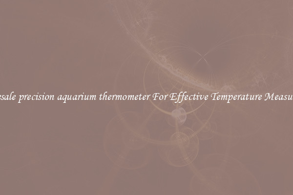 Wholesale precision aquarium thermometer For Effective Temperature Measurement