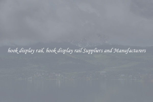hook display rail, hook display rail Suppliers and Manufacturers