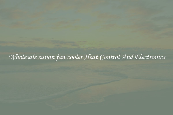 Wholesale sunon fan cooler Heat Control And Electronics