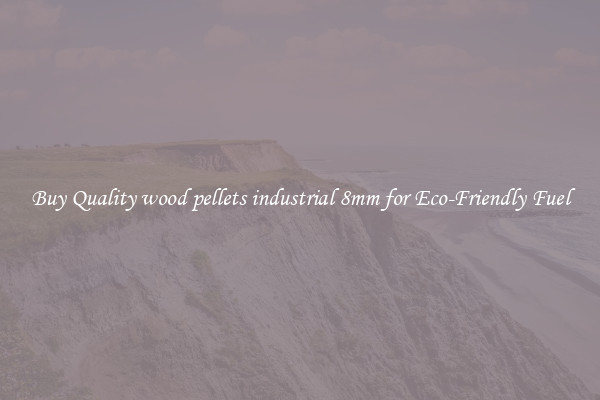 Buy Quality wood pellets industrial 8mm for Eco-Friendly Fuel