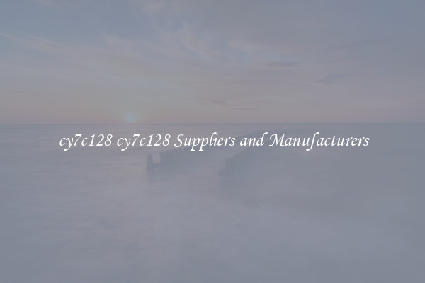 cy7c128 cy7c128 Suppliers and Manufacturers