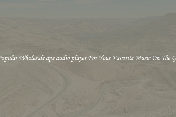Popular Wholesale ape audio player For Your Favorite Music On The Go