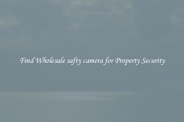Find Wholesale safty camera for Property Security