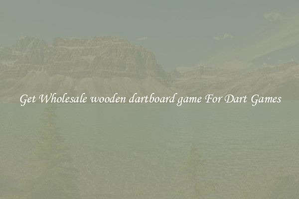 Get Wholesale wooden dartboard game For Dart Games