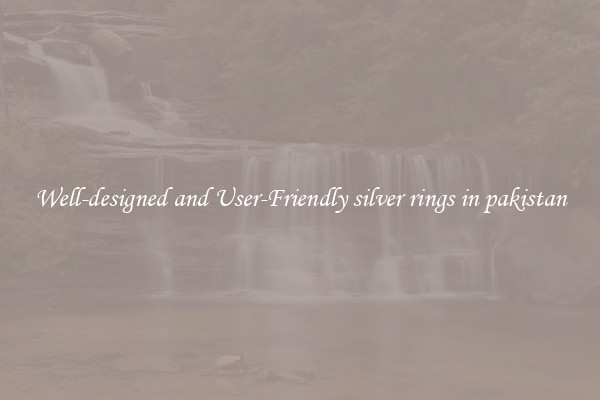 Well-designed and User-Friendly silver rings in pakistan