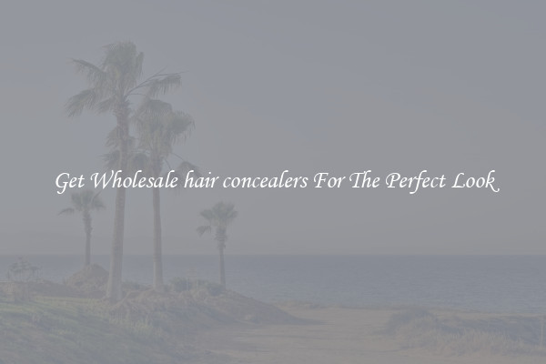 Get Wholesale hair concealers For The Perfect Look